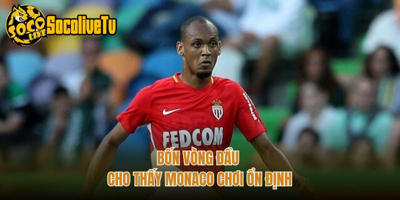 Bốn vòng đầu cho thấy Monaco chơi ổn định