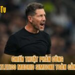 Chiến Thuật Phản Công Atletico Madrid Simeone Toàn Cảnh