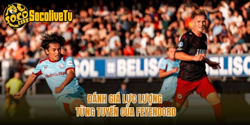 Đánh giá lực lượng từng tuyến của Feyenoord