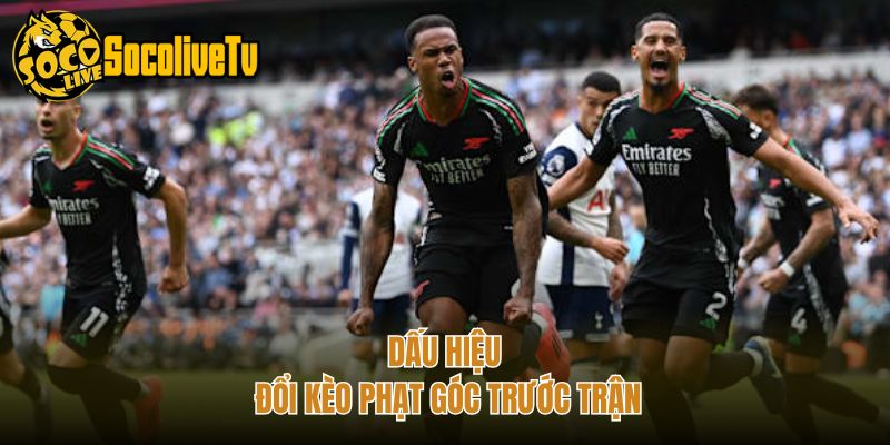 Dấu hiệu đổi kèo phạt góc trước trận
