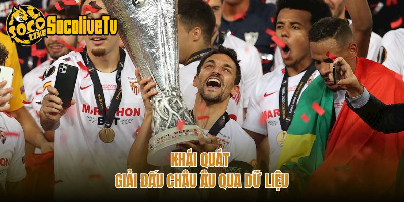 Khái quát giải đấu châu Âu qua dữ liệu