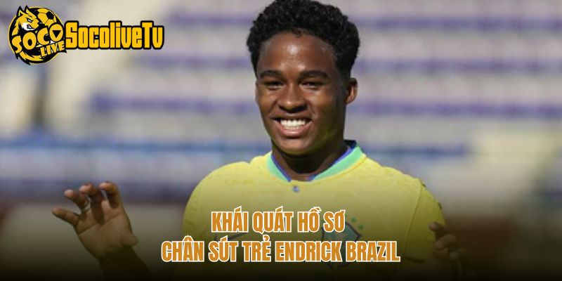 Khái quát hồ sơ chân sút trẻ Endrick Brazil