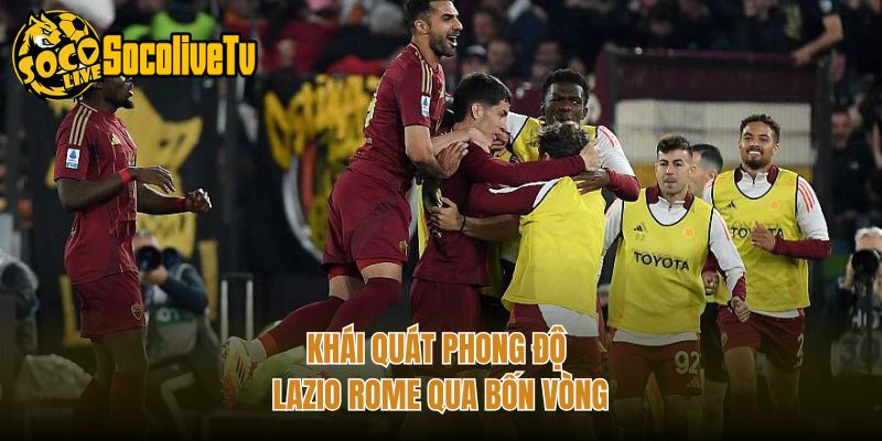 Khái quát phong độ Lazio Rome qua bốn vòng