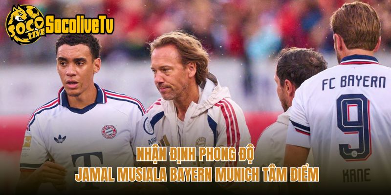 Nhận Định Phong Độ Jamal Musiala Bayern Munich Tâm Điểm