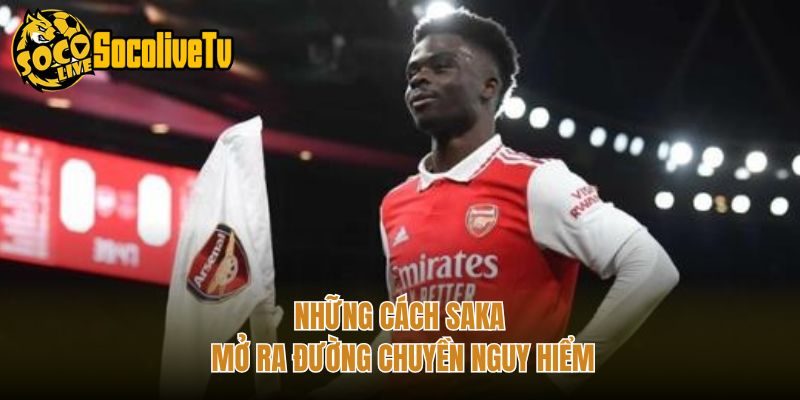 Những cách Saka mở ra đường chuyền nguy hiểm
