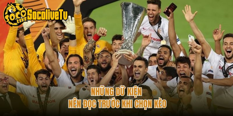 Những dữ kiện nên đọc trước khi chọn kèo