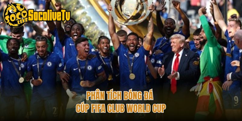Phân tích bóng đá cúp FIFA Club World Cup