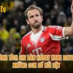 Thành Tích Ghi Bàn Harry Kane Bayern - Những Con Số Nổi Bật